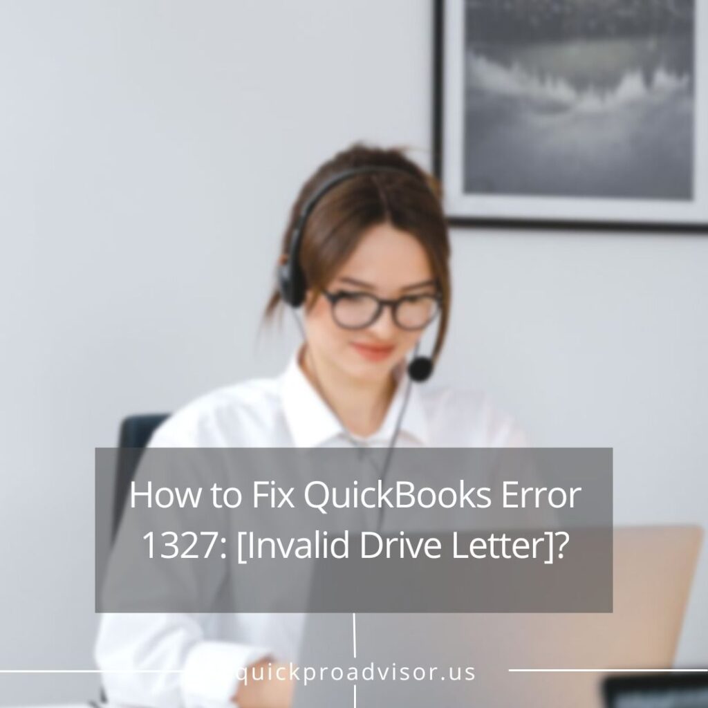 This Girl is Trying to Resolve Quickbooks Error Code 1327