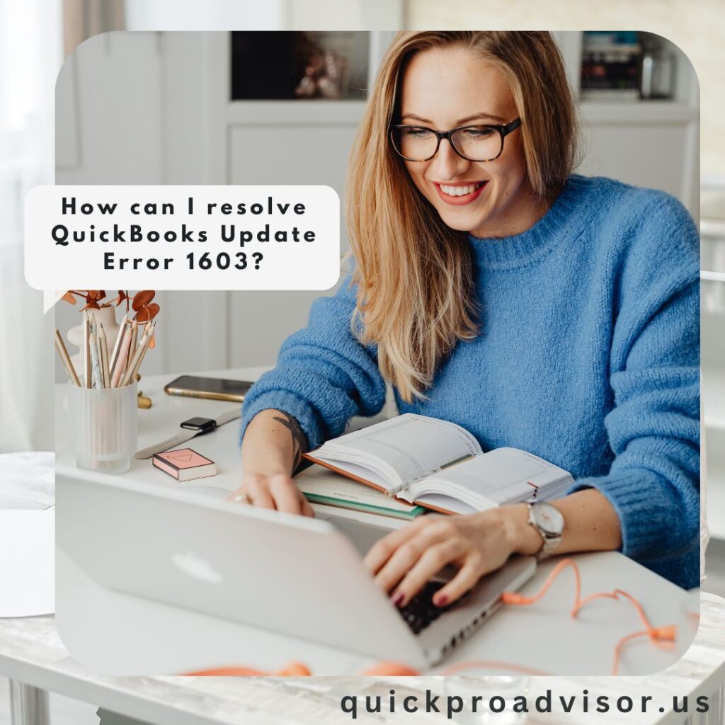 This girl is Trying to Fix QuickBooks Update Error 1603